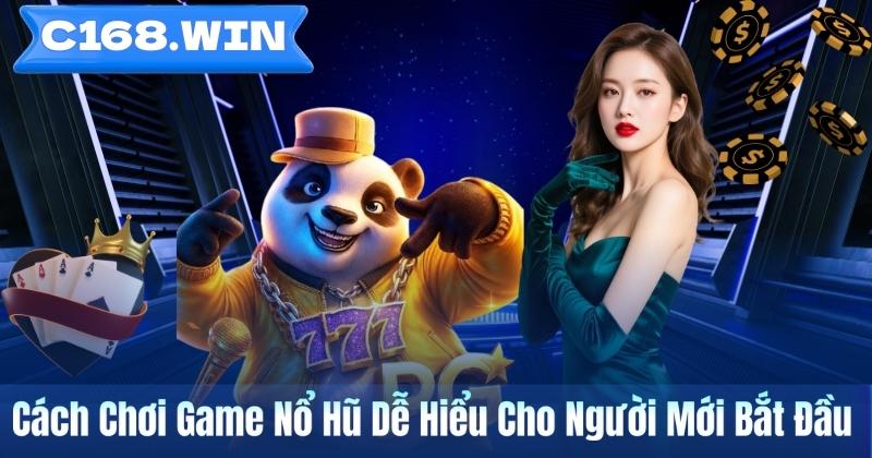 Cách Chơi Game Nổ Hũ Dễ Hiểu Cho Người Mới Bắt Đầu