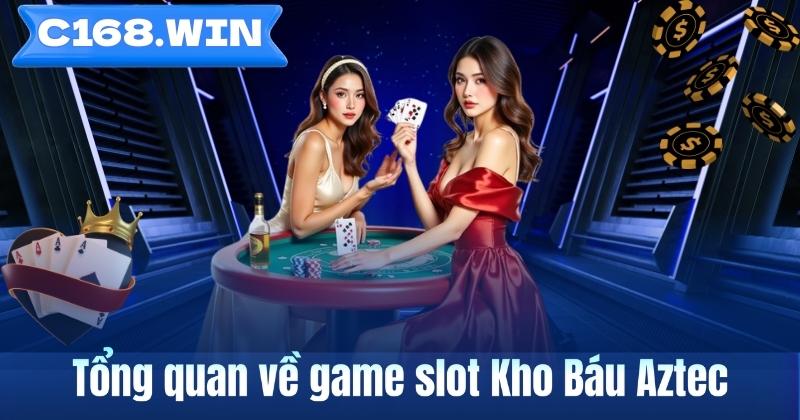 Kho Báu Aztec – Hành Trình Khám Phá Chủ Đề Cổ Đại Trên C168 Tổng quan về game slot Kho Báu Aztec