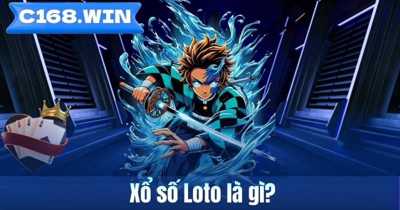Xổ số Loto là gì?
